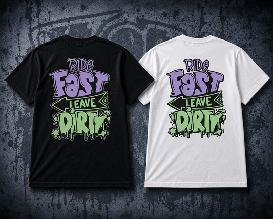 Ride fast leave dirty print