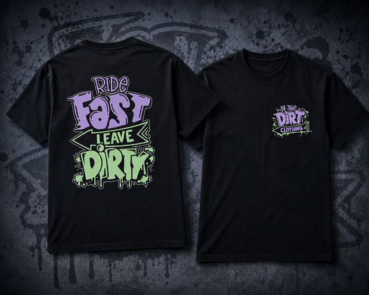 Ride fast leave dirty print